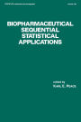 Biopharmaceutical Sequential Statistical Applications