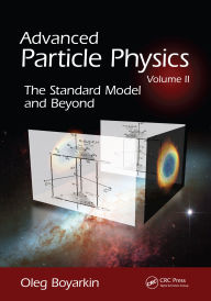 Title: Advanced Particle Physics Volume II: The Standard Model and Beyond, Author: Oleg Boyarkin