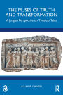 The Muses of Truth and Transformation: A Jungian Perspective on Timeless Tales