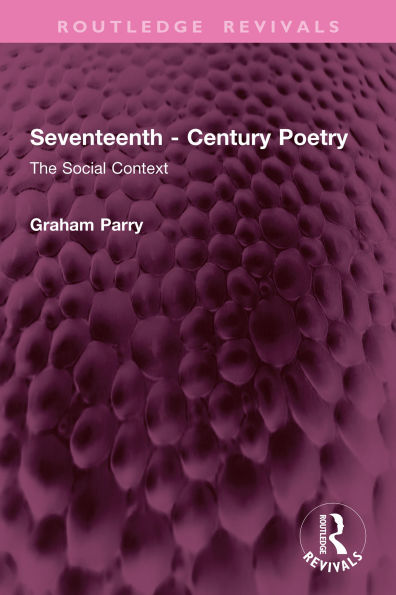 Seventeenth - Century Poetry: The Social Context