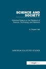 Science and Society: Historical Essays on the Relations of Science, Technology and Medicine