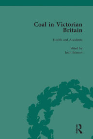 Title: Coal in Victorian Britain, Part II, Volume 5, Author: John Benson