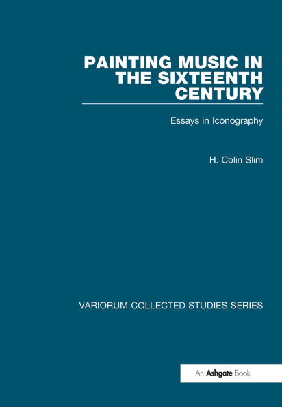 Painting Music in the Sixteenth Century: Essays in Iconography