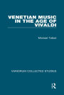 Venetian Music in the Age of Vivaldi