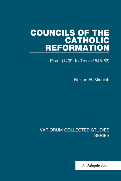 Councils of the Catholic Reformation: Pisa I (1409) to Trent (1545-63)