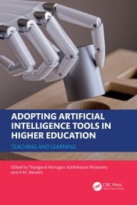Title: Adopting Artificial Intelligence Tools in Higher Education: Teaching and Learning, Author: Thangavel Murugan