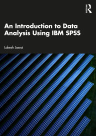 Title: An Introduction to Data Analysis Using IBM SPSS, Author: Lokesh Jasrai