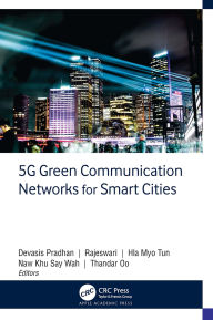 Title: 5G Green Communication Networks for Smart Cities, Author: Devasis Pradhan