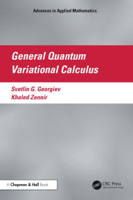 Title: General Quantum Variational Calculus, Author: Svetlin G. Georgiev