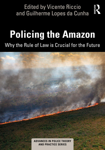 Policing the Amazon: Why the Rule of Law is Crucial for the Future