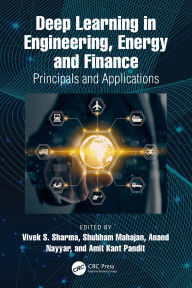 Title: Deep Learning in Engineering, Energy and Finance: Principals and Applications, Author: Vivek S. Sharma