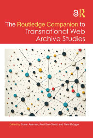 Title: The Routledge Companion to Transnational Web Archive Studies, Author: Susan Aasman