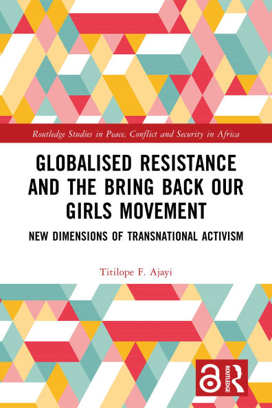 Globalised Resistance and the Bring Back Our Girls Movement: New Dimensions of Transnational Activism