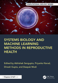 Title: Systems Biology and Machine Learning Methods in Reproductive Health, Author: Abhishek Sengupta