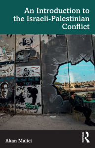 Title: An Introduction to the Israeli-Palestinian Conflict, Author: Akan Malici