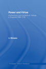 Power and Virtue: Architecture and Intellectual Change in England 1660?1730