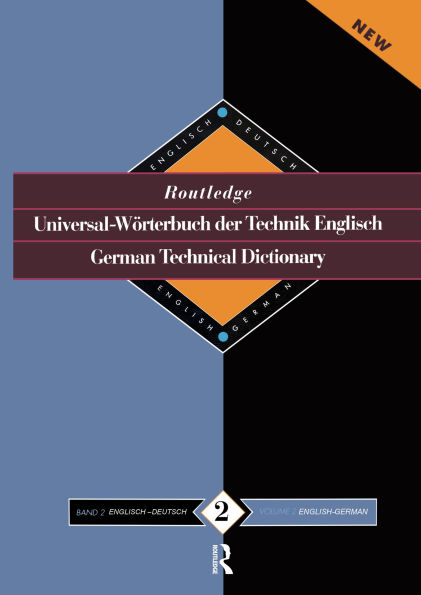 Routledge German Technical Dictionary Universal-Worterbuch der Technik Englisch: Volume 2: English-German/English-Deutsch