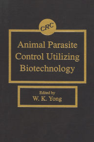 Title: Animal Parasite Control Utilizing Biotechnology, Author: Weng K. Yong