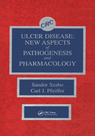 Title: Ulcer Disease: New Aspects of Pathogenesis and Pharmacology, Author: Sandor Szabo