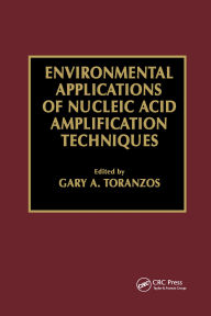 Title: Environmental Applications of Nucleic Acid Amplification Technology, Author: Gary A. Toranzos