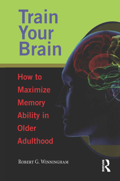 Train Your Brain: How to Maximize Memory Ability in Older Adulthood