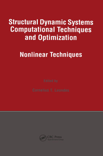 Structural Dynamic Systems Computational Techniques and Optimization: Nonlinear Techniques