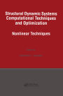 Structural Dynamic Systems Computational Techniques and Optimization: Nonlinear Techniques