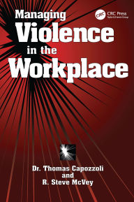 Title: Managing Violence in the Workplace, Author: Thomas K. Capozzoli
