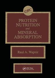 Title: Protein Nutrition and Mineral Absorption, Author: Raul A. Wapnir