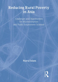 Title: Reducing Rural Poverty in Asia: Challenges and Opportunities for Microenterprises and Public Employment Schemes, Author: Nurul Islam