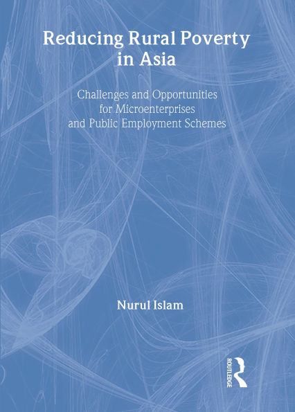Reducing Rural Poverty in Asia: Challenges and Opportunities for Microenterprises and Public Employment Schemes