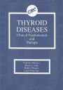 Thyroid Diseases: Clinical Fundamentals and Therapy