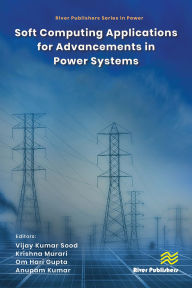 Title: Soft Computing Applications for Advancements in Power Systems, Author: Vijay Kumar Sood