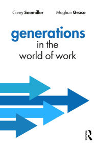 Title: Generations in the World of Work, Author: Corey Seemiller