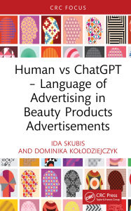 Title: Human vs ChatGPT - Language of Advertising in Beauty Products Advertisements, Author: Ida Skubis