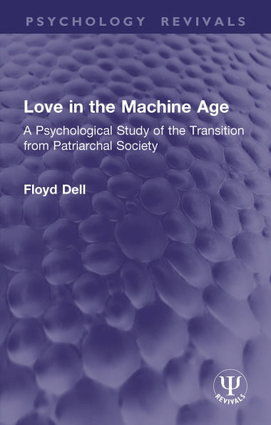 Love in the Machine Age: A Psychological Study of the Transition from Patriarchal Society