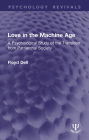Love in the Machine Age: A Psychological Study of the Transition from Patriarchal Society