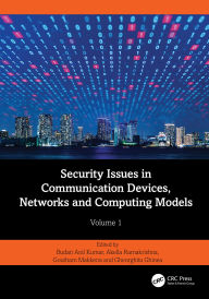 Title: Security Issues in Communication Devices, Networks and Computing Models: Volume 1, Author: Budati Anil Kumar