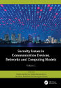 Security Issues in Communication Devices, Networks and Computing Models: Volume 2