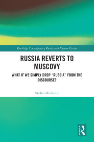Title: Russia Reverts to Muscovy: What if We Simply Drop 