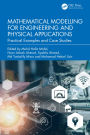 Mathematical Modelling for Engineering and Physical Applications: Practical Examples and Case Studies