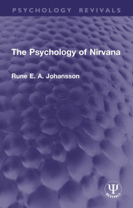Title: The Psychology of Nirvana, Author: Rune E. A. Johansson