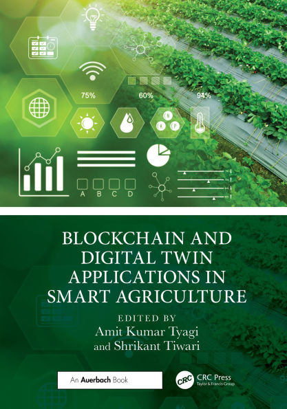 Blockchain and Digital Twin Applications in Smart Agriculture