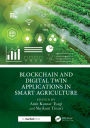 Blockchain and Digital Twin Applications in Smart Agriculture