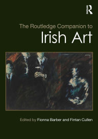 Title: The Routledge Companion to Irish Art, Author: Fionna Barber