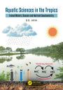 Aquatic Sciences in the Tropics: Inland Waters, Domain and Nutrient Geochemistry