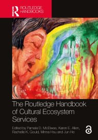 Title: The Routledge Handbook of Cultural Ecosystem Services, Author: Pamela D. McElwee