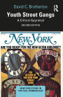 Youth Street Gangs: A Critical Appraisal