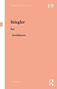 Title: Stiegler for Architects, Author: David Capener