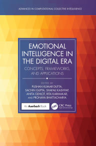 Title: Emotional Intelligence in the Digital Era: Concepts, Frameworks, and Applications, Author: Pushan Kumar Dutta